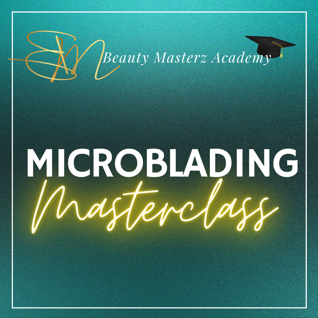 Microblading Masterclass: Permanent Brows